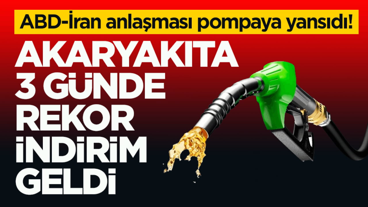 ABD-İran anlaşması pompaya yansıdı! Akaryakıta 3 günde rekor indirim geldi