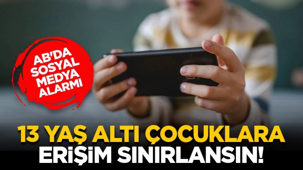 AB'da sosyal medya alarmı: 13 yaş altı çocuklara erişim sınırlansın!