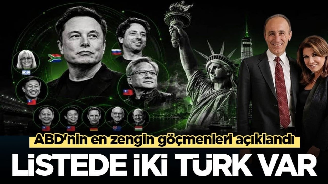 ABD'nin en zengin göçmenleri açıklandı: Listede iki Türk var
