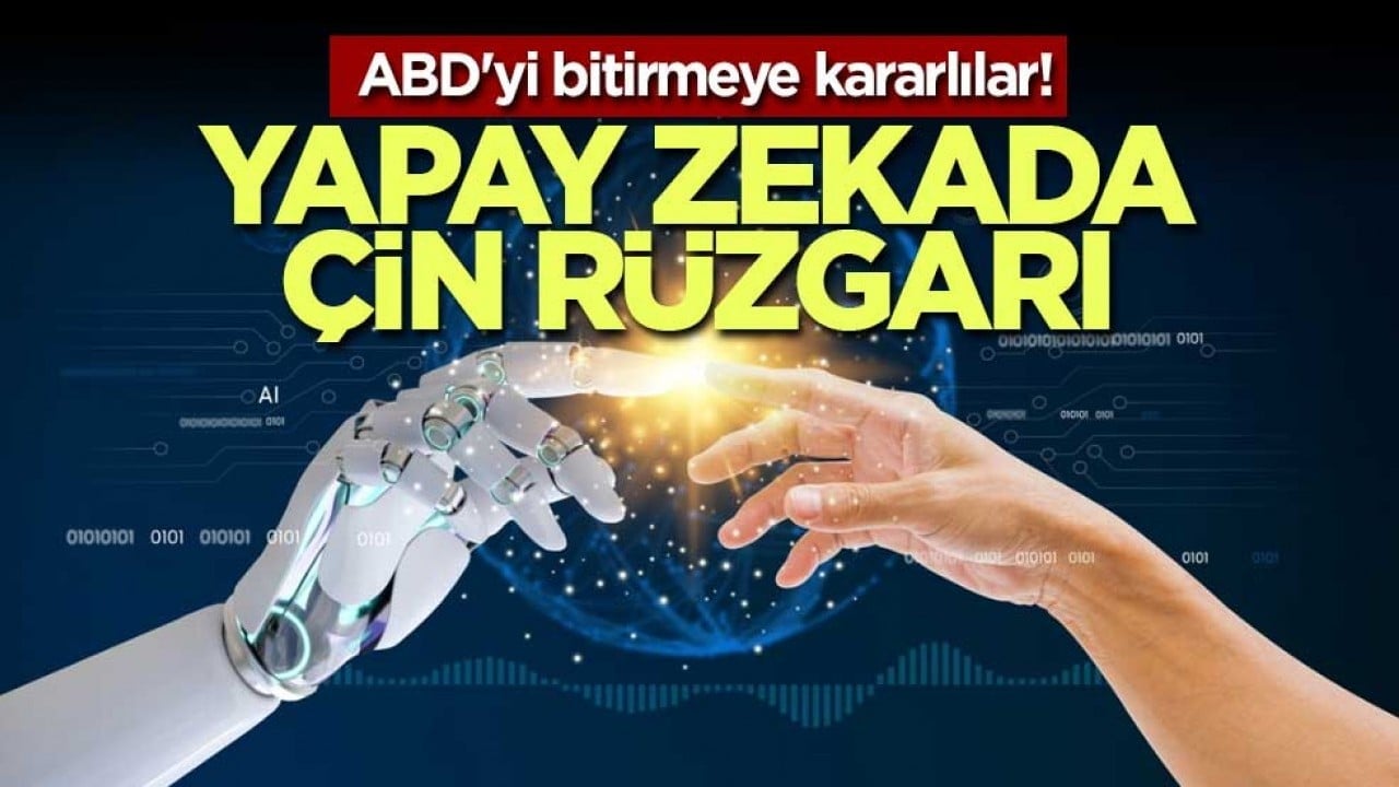 ABD'yi bitirmeye kararlılar! Yapay zekada Çin rüzgarı