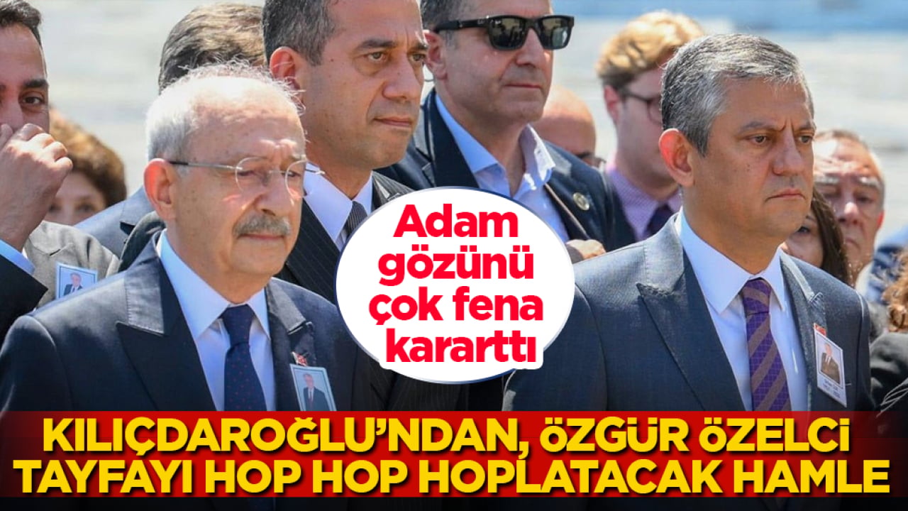Adam gözünü çok fena kararttı! Kılıçdaroğlu’ndan, Özgür Özelci tayfayı hop hop hoplatacak hamle