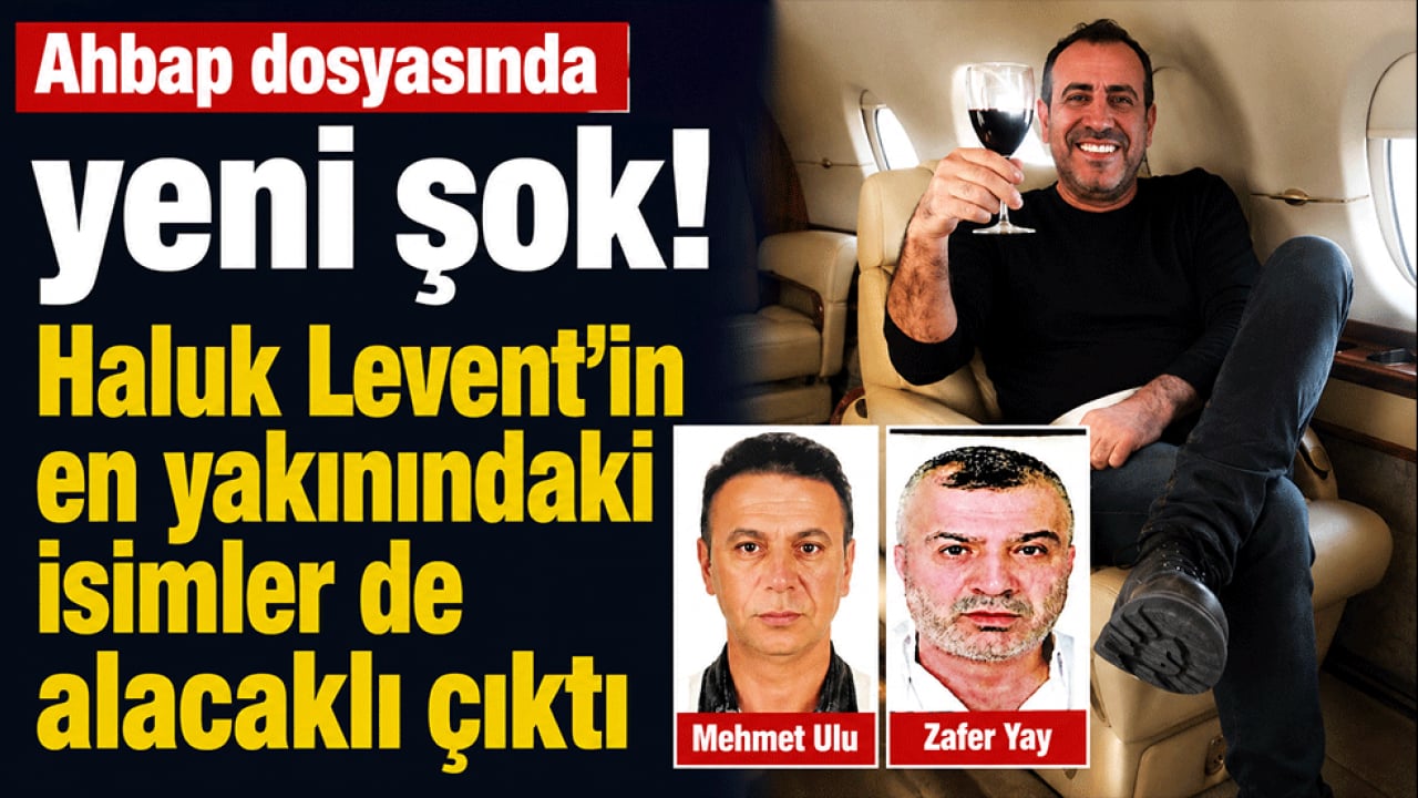 Ahbap dosyasında yeni şok! Haluk Levent'in en yakınındaki isimler de alacaklı çıktı