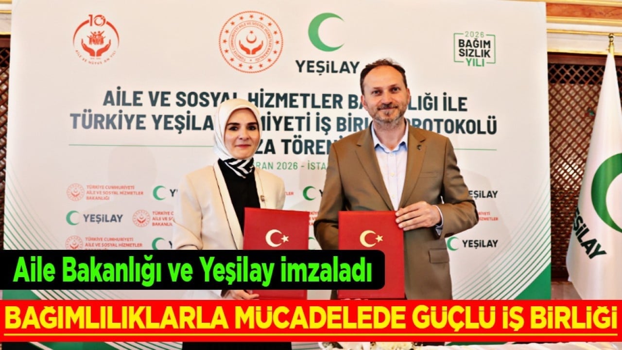 Aile ve Sosyal Hizmetler Bakanlığı ile Yeşilay'dan bağımlılıkla mücadelede iş birliği 