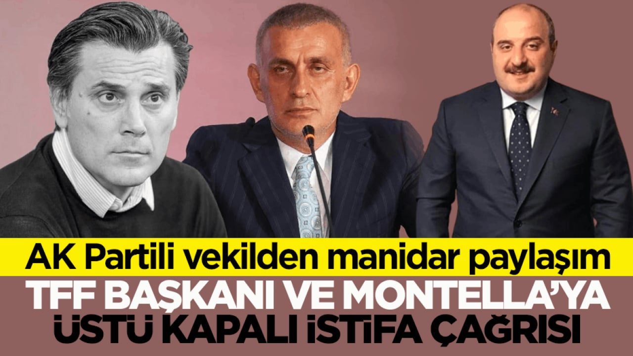 AK Partili vekilden manidar paylaşım! TFF Başkanı ve Montella’ya üstü kapalı istifa çağrısı