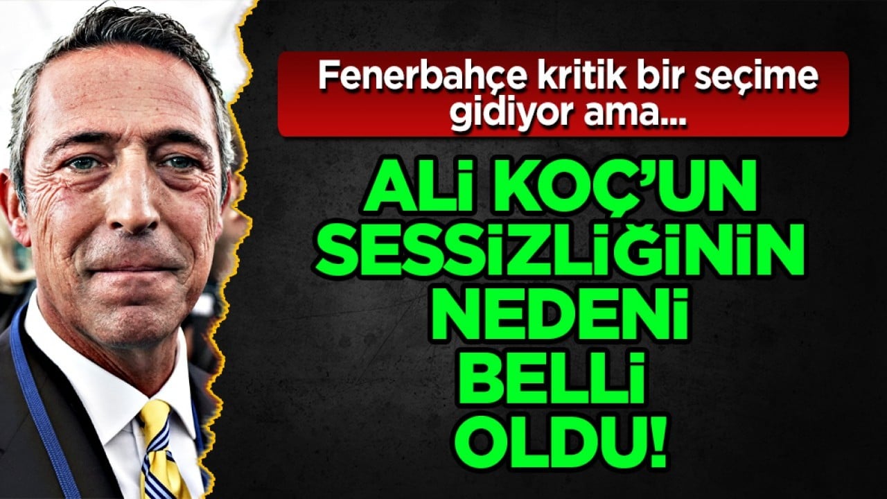 Ali Koç'un sessizliğinin nedeni belli oldu: Fenerbahçe değil La Liga devi
