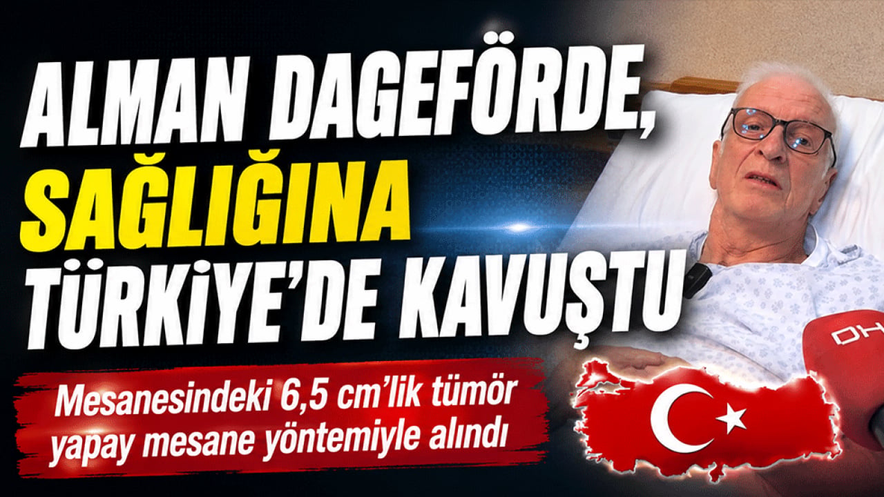 Alman Dageförde, sağlığına Türkiye'de kavuştu