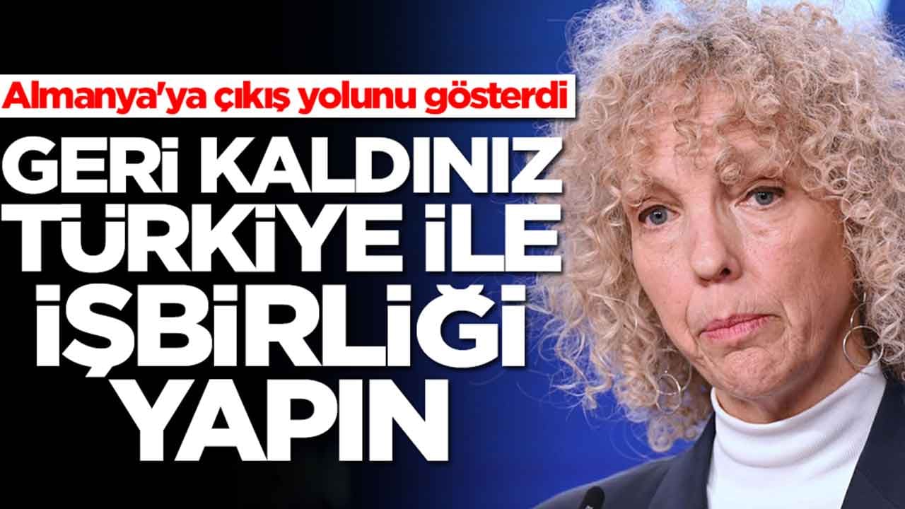 Almanya'ya çıkış yolunu gösterdi: Geri kaldınız, Türkiye ile işbirliği yapın