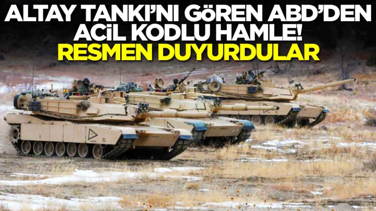 Altay Tankı'nı gören ABD'den acil kodlu hamle: Resmen duyurdular