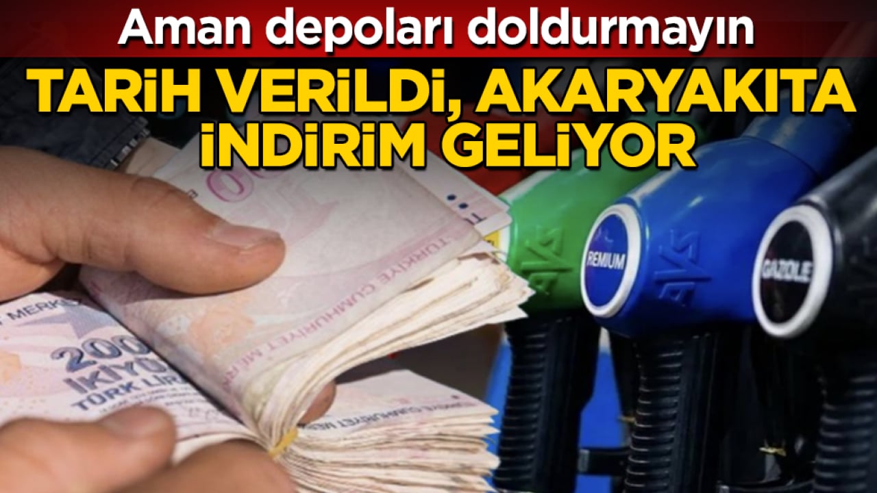 Aman depoları doldurmayın! Tarih verildi, akaryakıta indirim geliyor