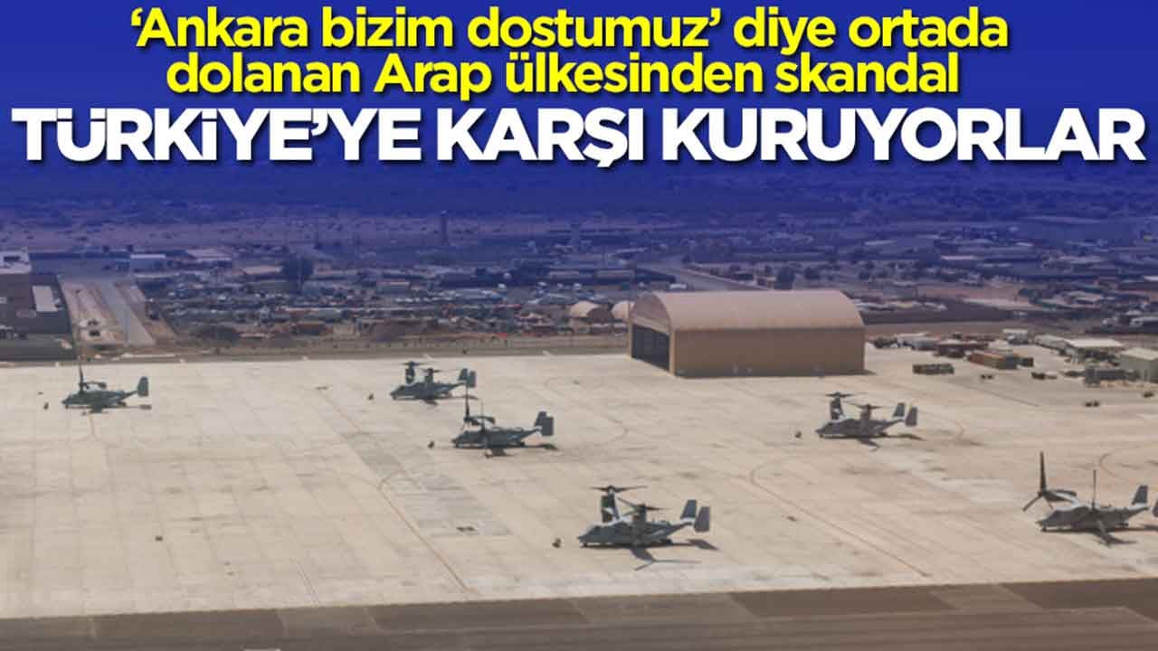 ‘Ankara bizim dostumuz’ diye ortada dolanan Arap ülkesinden skandal: Türkiye’ye karşı askeri üs kuruyorlar