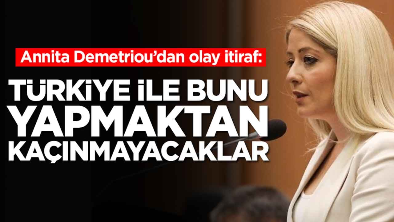 Annita Demetriou'dan olay itiraf: Türkiye ile bunu yapmaktan kaçınmayacaklar