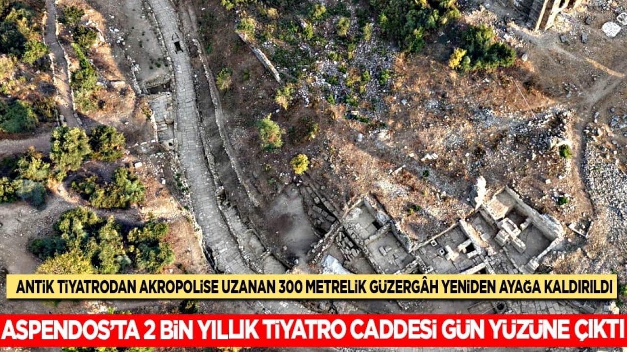Antik tiyatrodan Akropolise uzanan 300 metrelik güzergah yeniden ayağa kaldırıldı