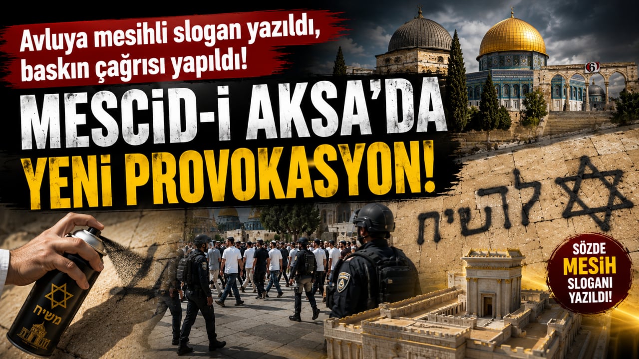Avluya mesihli slogan yazıldı, baskın çağrısı yapıldı Mescid-i Aksa'da yeni PROVOKASYON