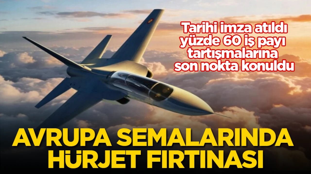 Avrupa semalarında HÜRJET fırtınası! Tarihi imza atıldı, yüzde 60 iş payı tartışmalarına son nokta konuldu