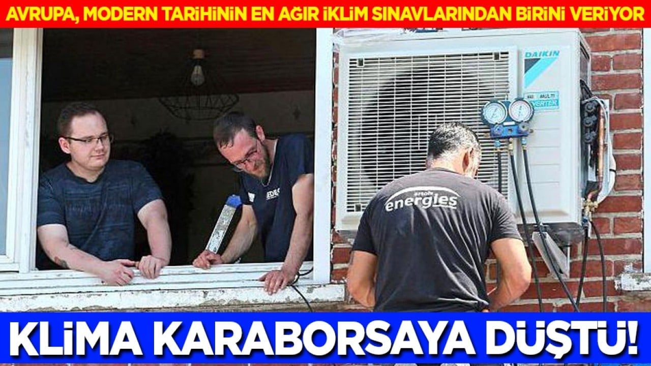 Avrupa’da klima karaborsaya düştü: Sıcaktan yanan Avrupa'da fiyatlar arttı...
