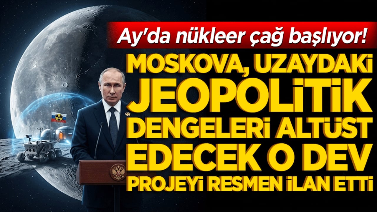 Ay'da nükleer çağ başlıyor! Moskova, uzaydaki jeopolitik dengeleri altüst edecek o dev projeyi resmen ilan etti!