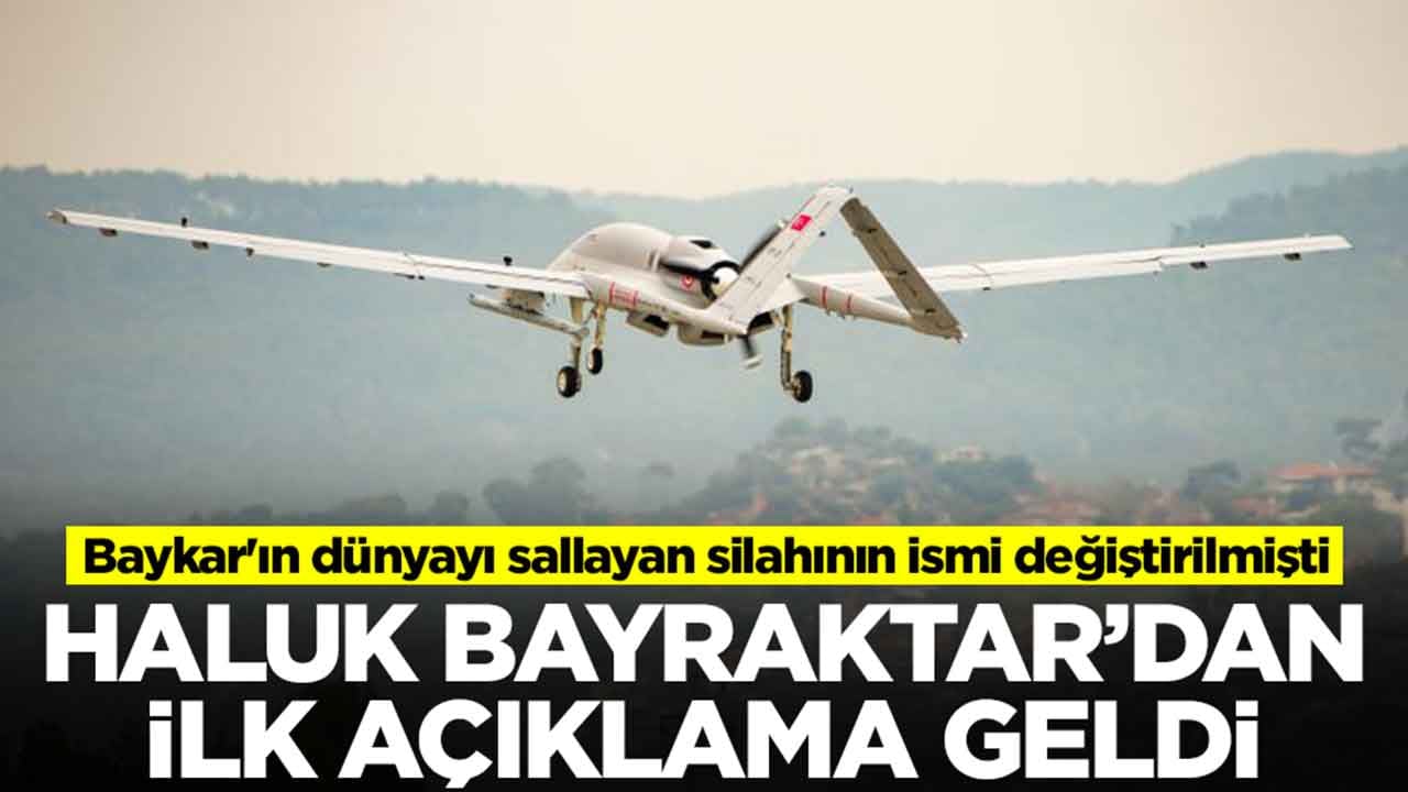 Baykar'ın dünyayı sallayan silahının ismi değiştirilmişti: Haluk Bayraktar'dan ilk açıklama geldi