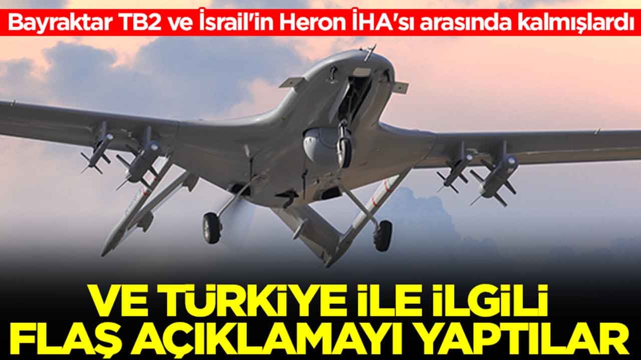 Bayraktar TB2 ve İsrail'in Heron İHA'sı arasında kalmışlardı: Ve Türkiye ile ilgili flaş açıklamayı yaptılar