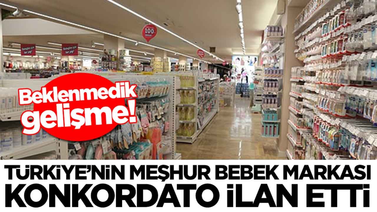 Beklenmedik gelişme: Türkiye'nin meşhur bebek markası bir anda konkordato ilan etti 