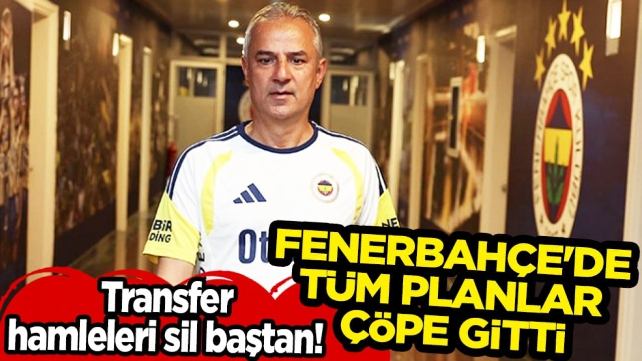 Beklenmedik tercih sonrası... Transfer planları sil baştan! Fenerbahçe'de tüm planlar çöpe gitti