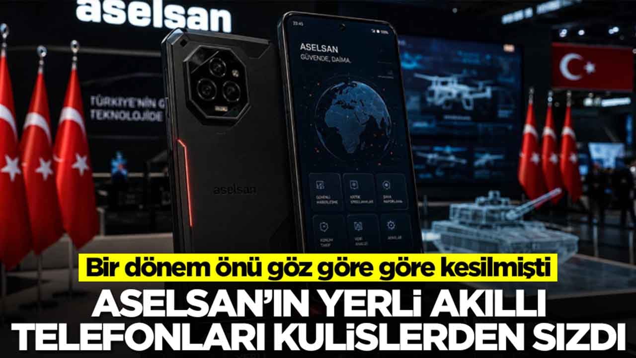 Bir dönem önü göz göre göre kesilmişti: ASELSAN'ın yerli akıllı telefonları kulislerden sızdırıldı