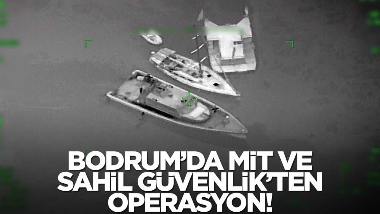 Bodrum'da MİT ve Sahil Güvenlik'ten operasyon! Görüntüler yayınlandı