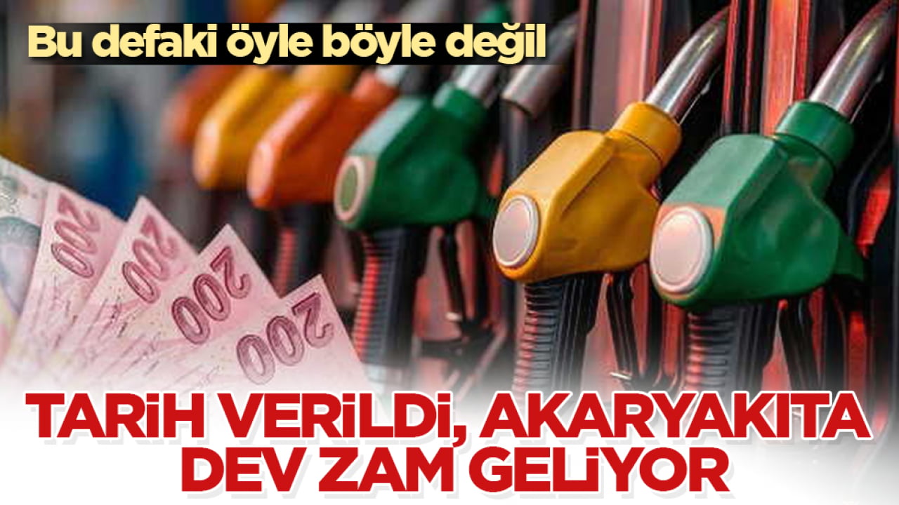 Bu defaki öyle böyle değil! Tarih verildi, akaryakıta dev zam geliyor