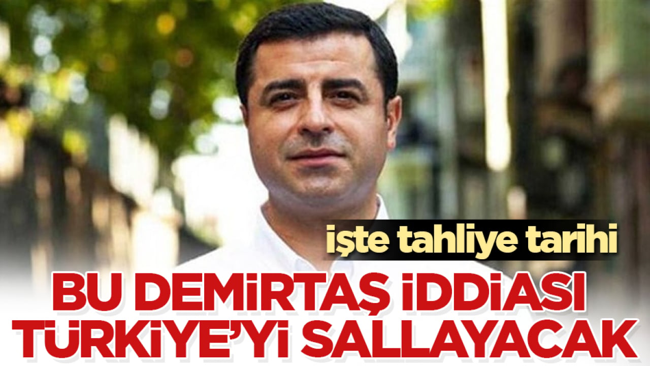 Bu Demirtaş iddiası Türkiye’yi sallayacak! İşte tahliye tarihi