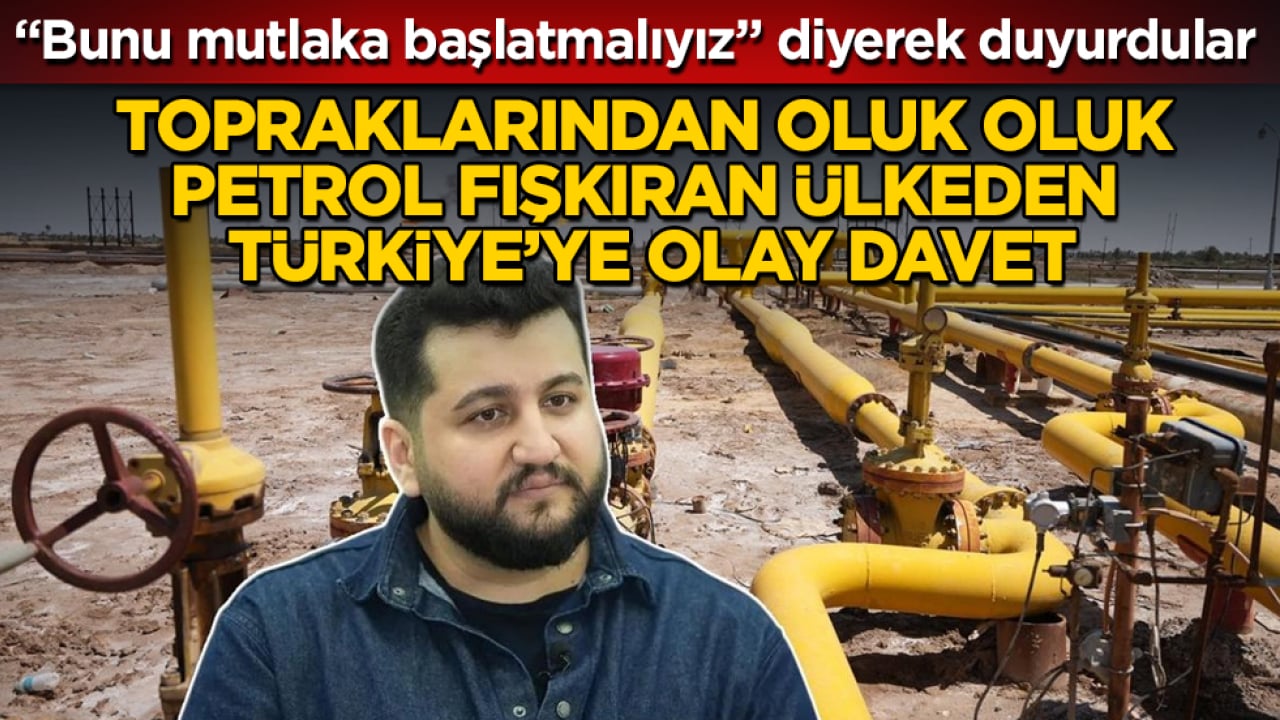 "Bunu mutlaka başlatmalıyız" diyerek duyurdular!Topraklarından oluk oluk petrol fışkıran ülkeden Türkiye’ye olay davet