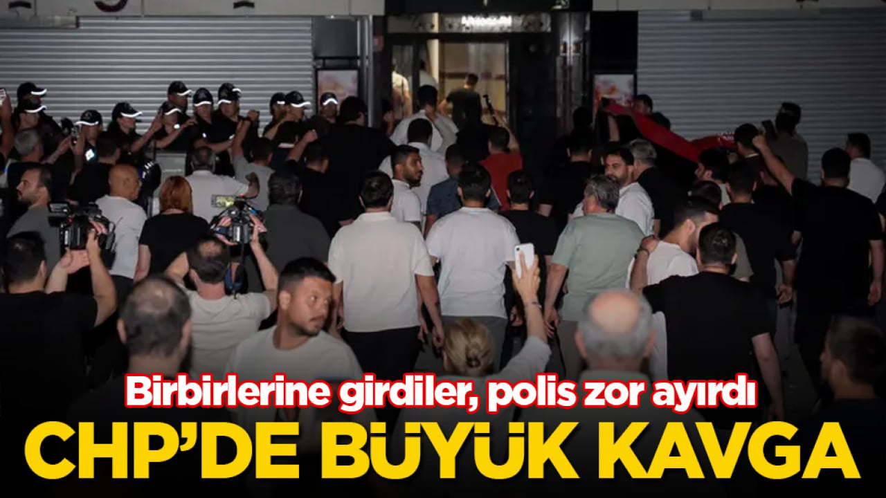 CHP’de büyük kavga! Birbirlerine girdiler, polis zor ayırdı