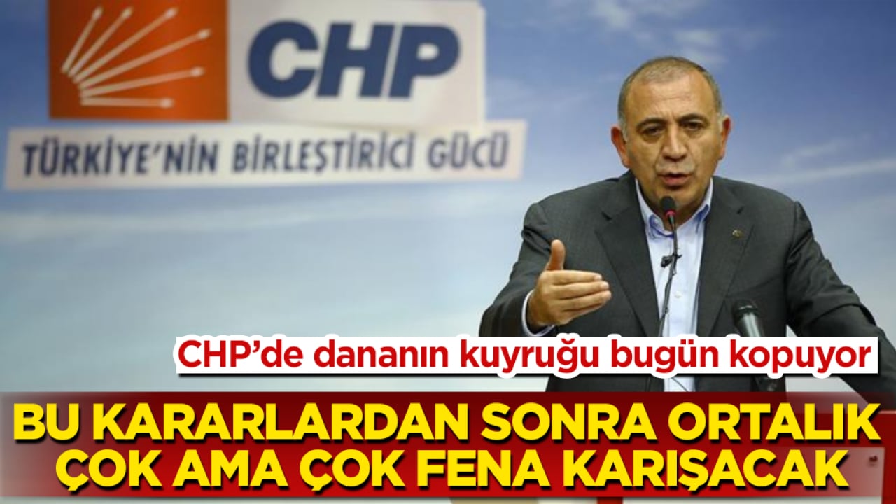CHP’de dananın kuyruğu bugün kopuyor! Bu kararlardan sonra ortalık çok ama çok fena karışacak