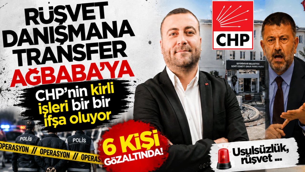 CHP’nin kirli işleri bir bir ifşa oluyor: Rüşvet danışmana, transfer Ağbaba’ya