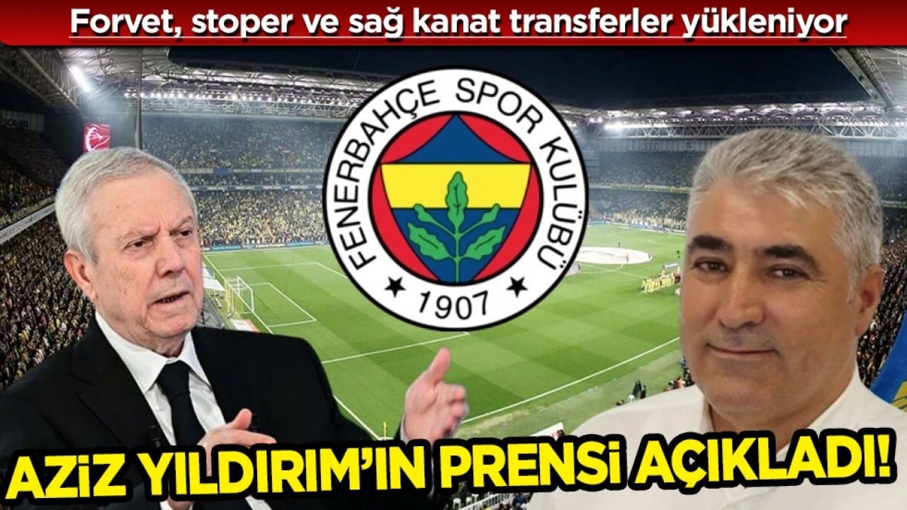 Çılgınlar gibi taraftarlar sevinecek... Aziz Yıldırım'ın prensinden Fenerbahçelilere müjde!