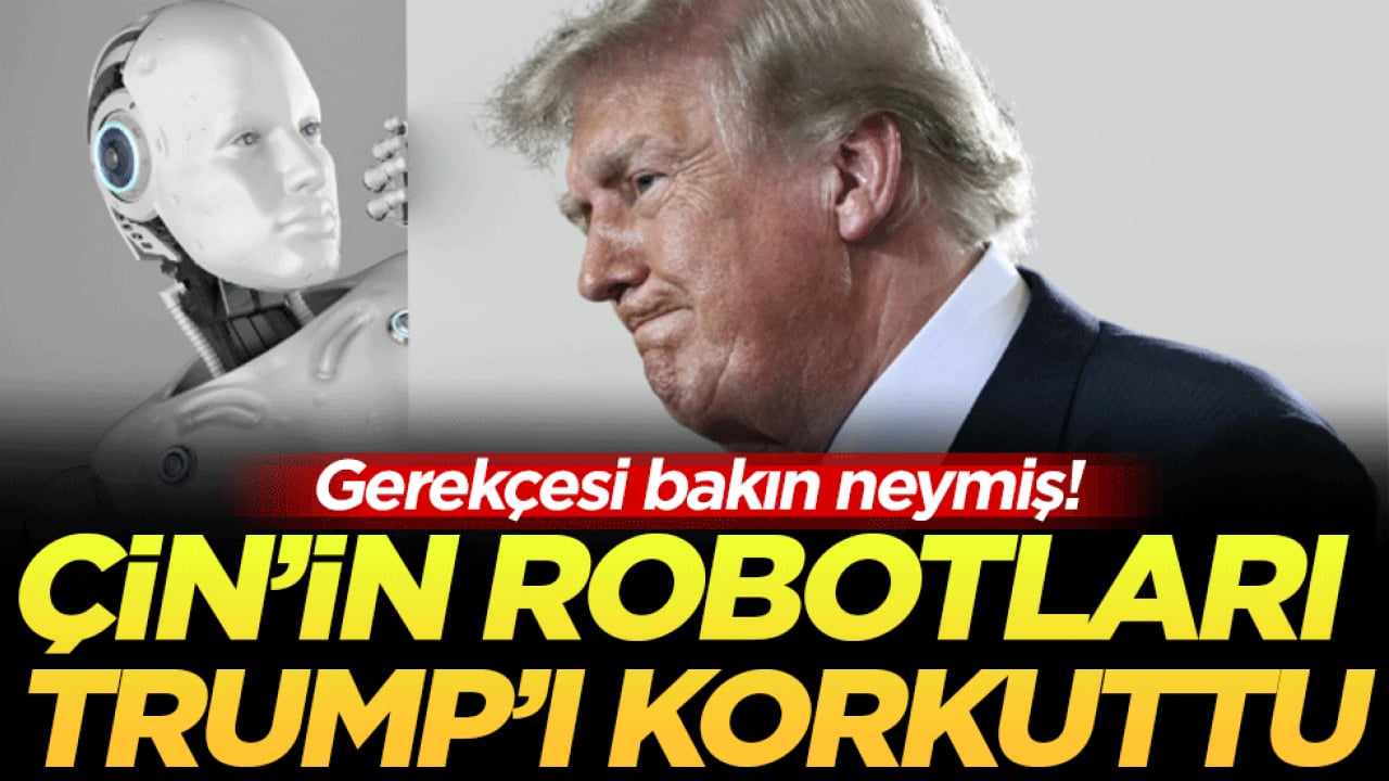 Çin'in robotları Trump'ı korkuttu! Gerekçesi bakın neymiş!