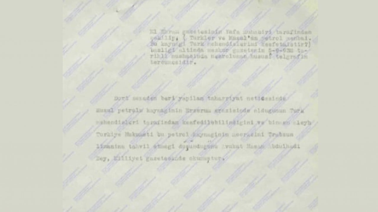Foto - Cumhuriyet'in ilk yıllarına ait belge ortaya çıktı! Musul petrollerinin kaynağı Erzurum