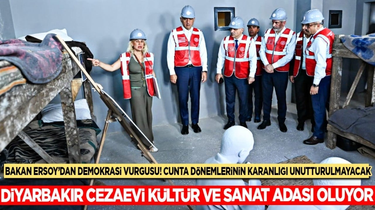 Cunta rejimin karanlık yüzü Diyarbakır Cezaevi Kültür ve Sanat Adası oluyor