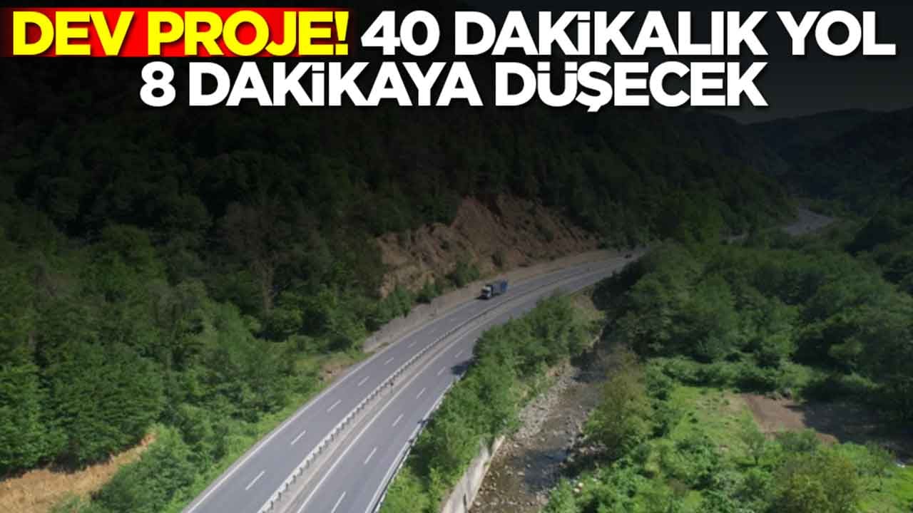 Dev proje: 40 dakikalık yol 8 dakikaya düşecek