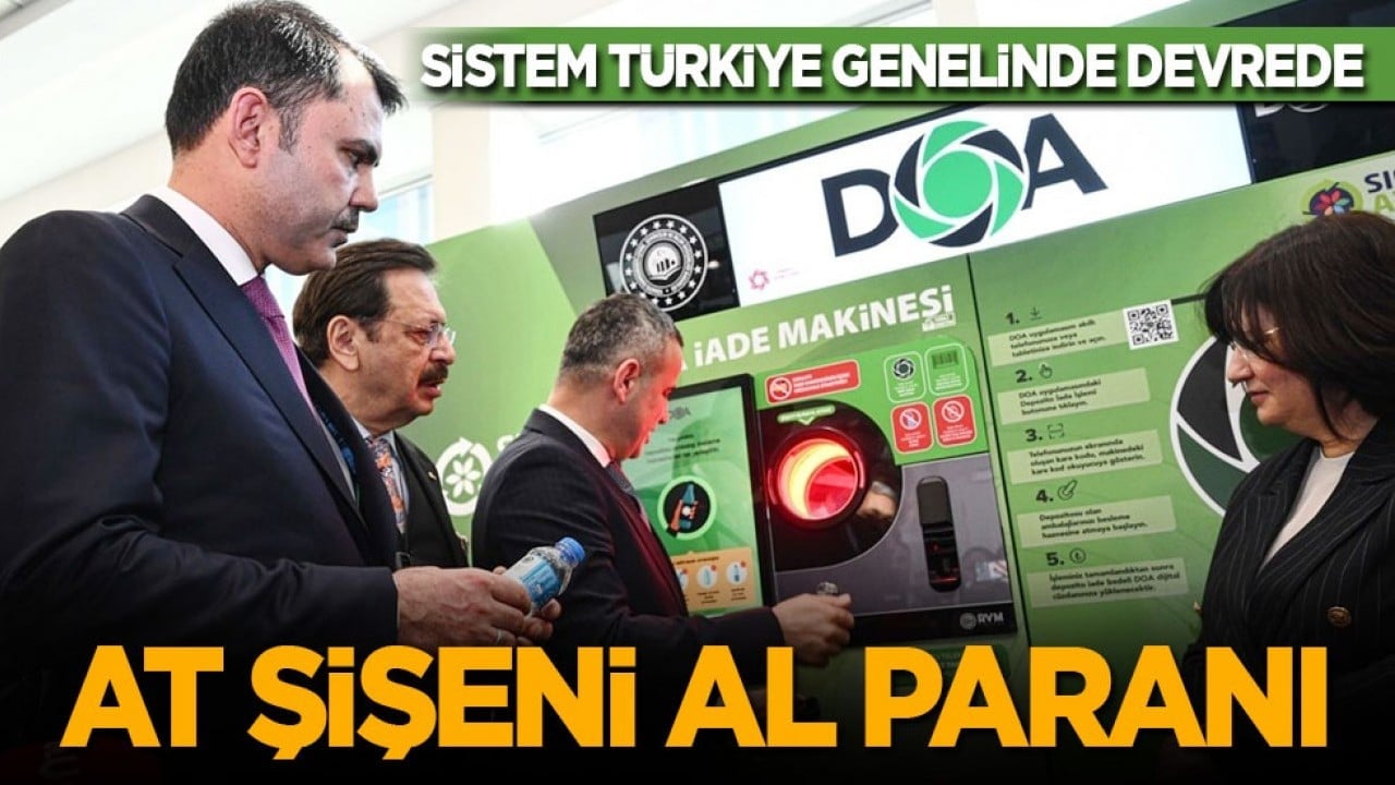 DOA sistemi Türkiye genelinde devreye girdi: At şişeni al paranı!