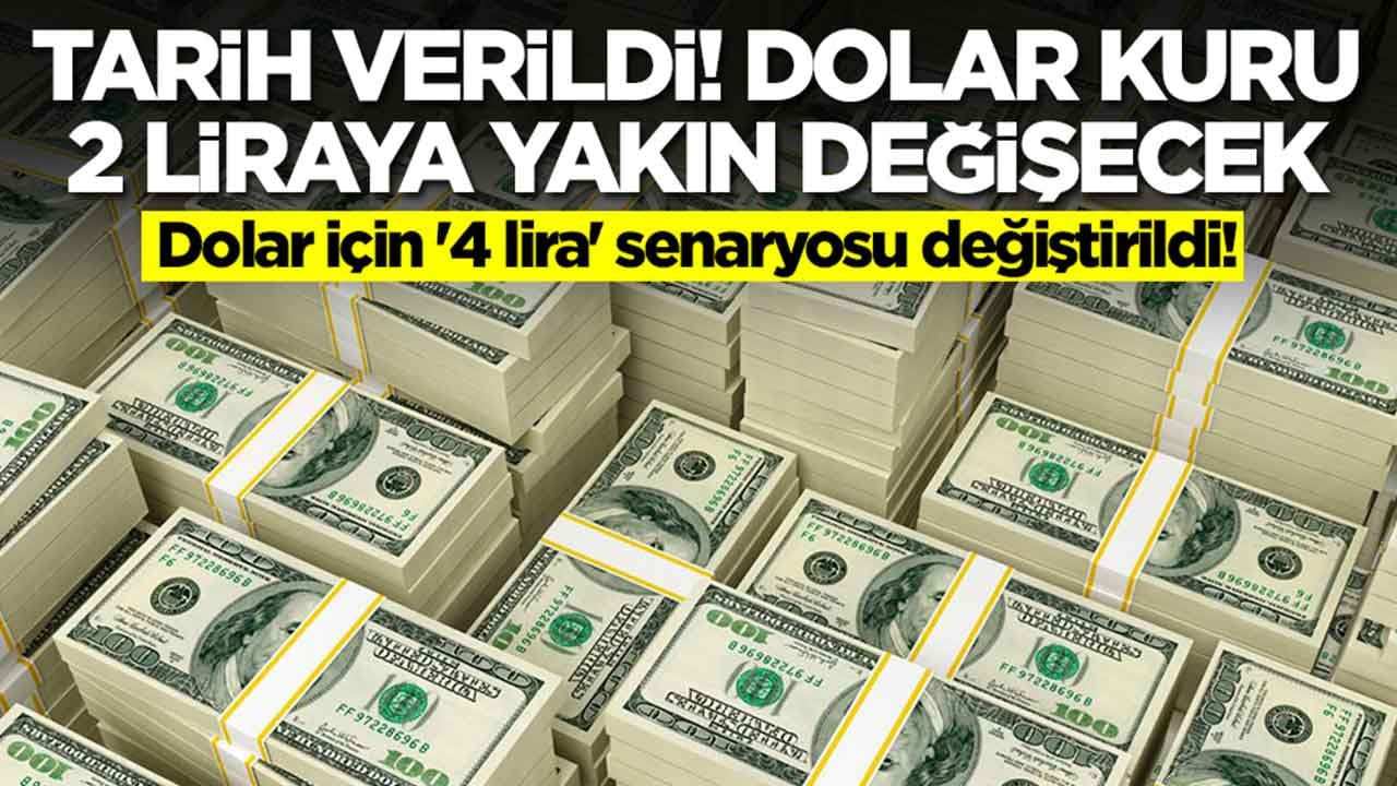 Dolar için '4 lira' senaryosu değiştirildi! Tarih verildi: Kur 2 liraya yakın değişecek