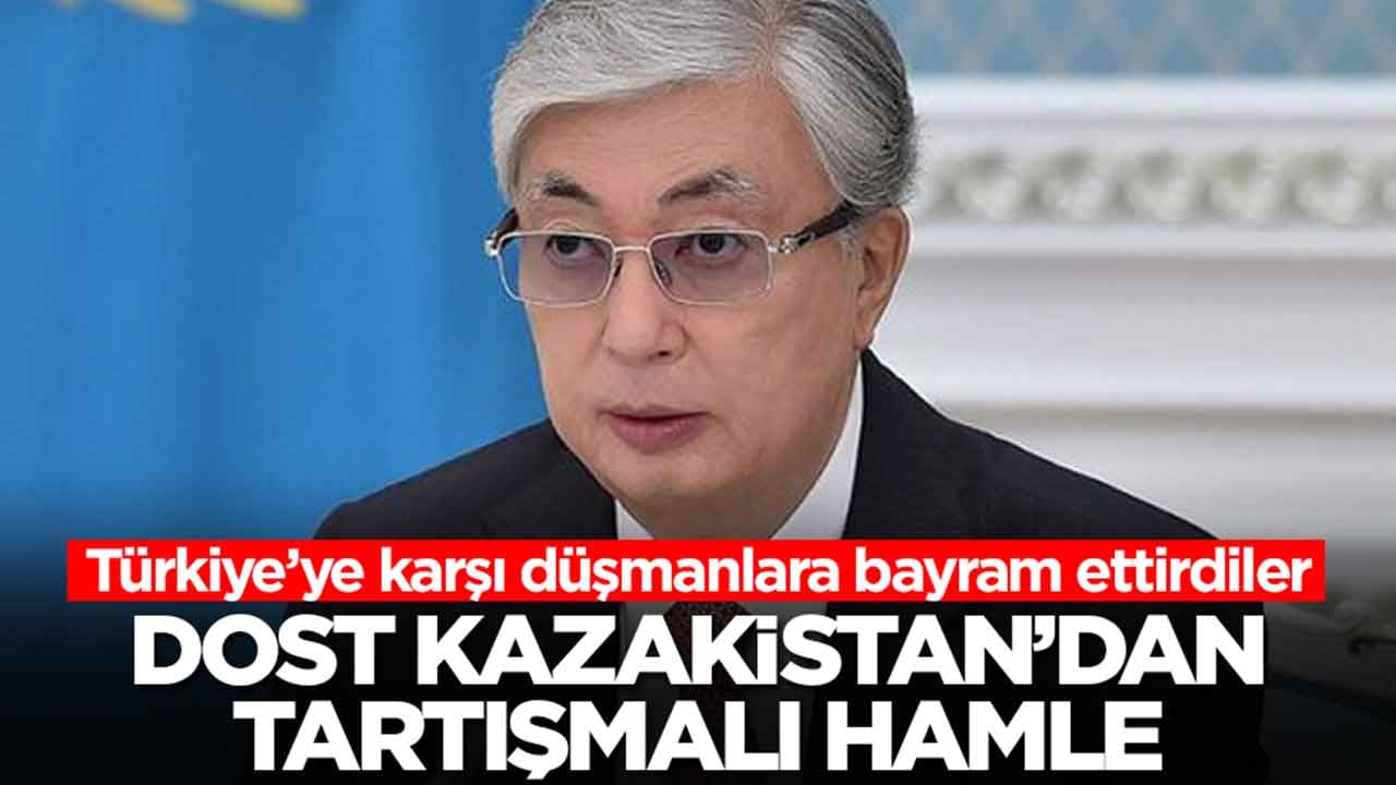 Dost Kazakistan'dan tartışmalı hamle:Türkiye'ye karşı maalesef düşmanları sevindirdiler