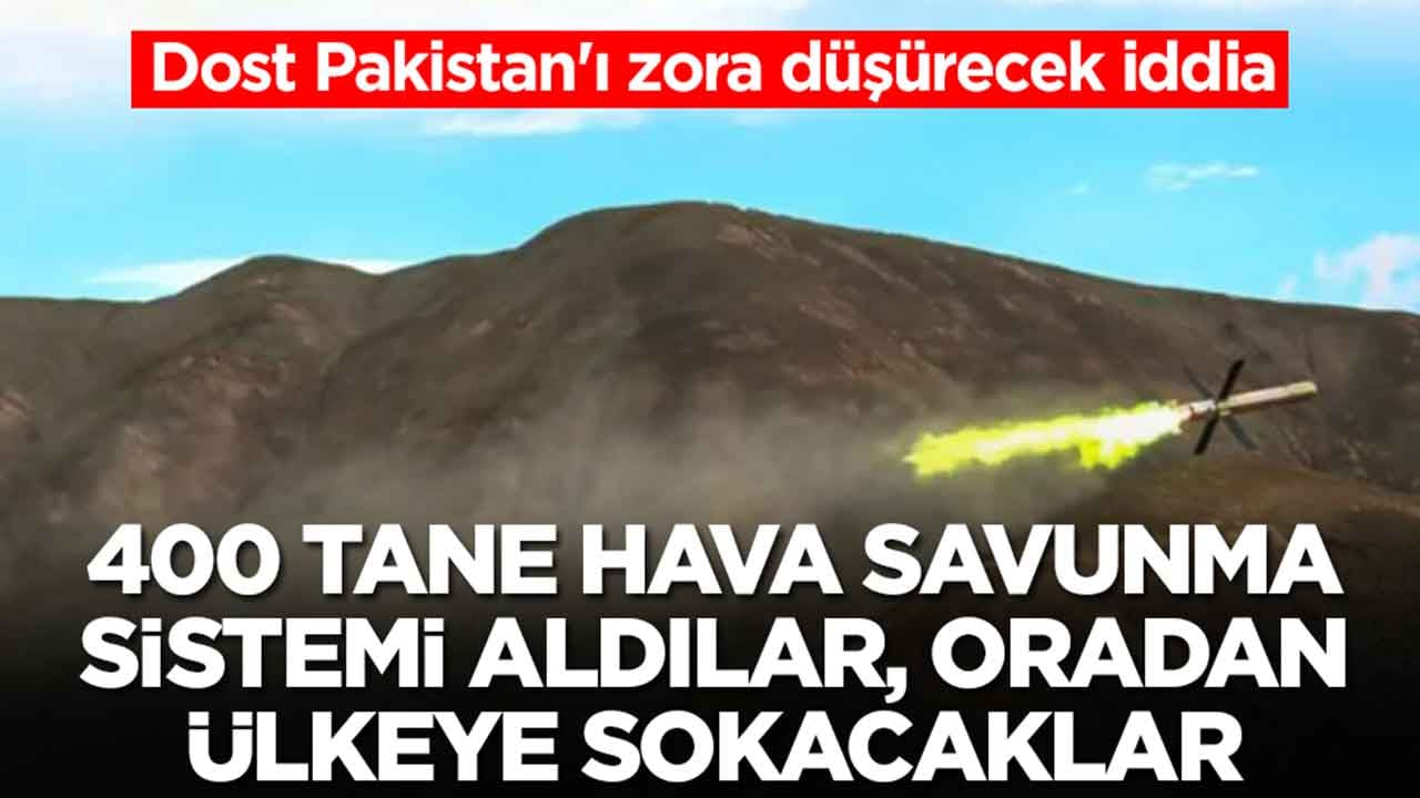 Dost Pakistan'ı zora düşürecek iddia: 400 tane hava savunma sistemi aldılar, oradan ülkeye sokacaklar