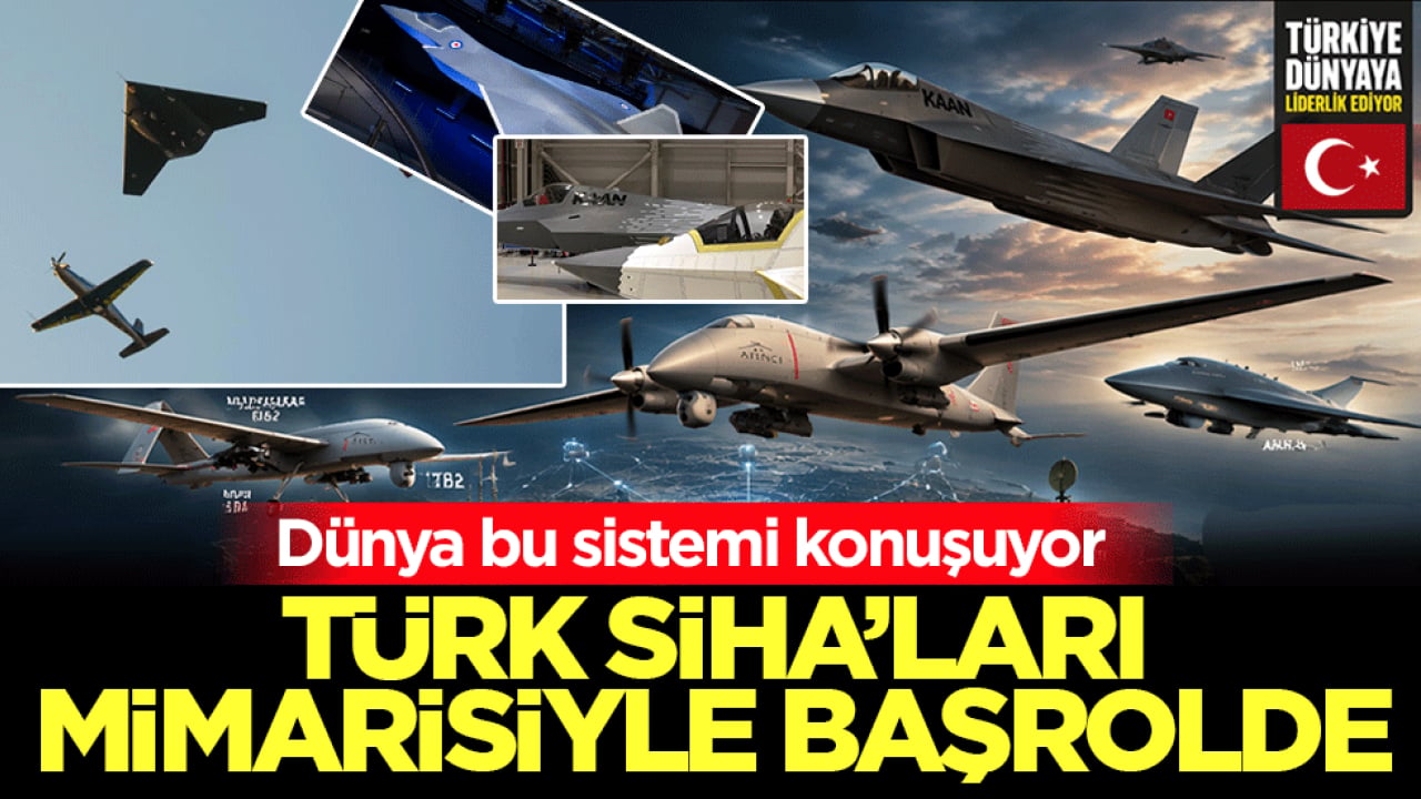 Dünya bu sistemi konuşuyor: Türk SİHA'ları mimarisiyle başrolde