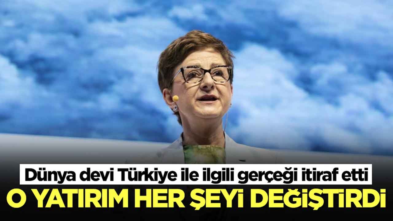 Dünya devi Türkiye ile ilgili gerçeği itiraf etti: O yatırım her şeyi değiştirdi