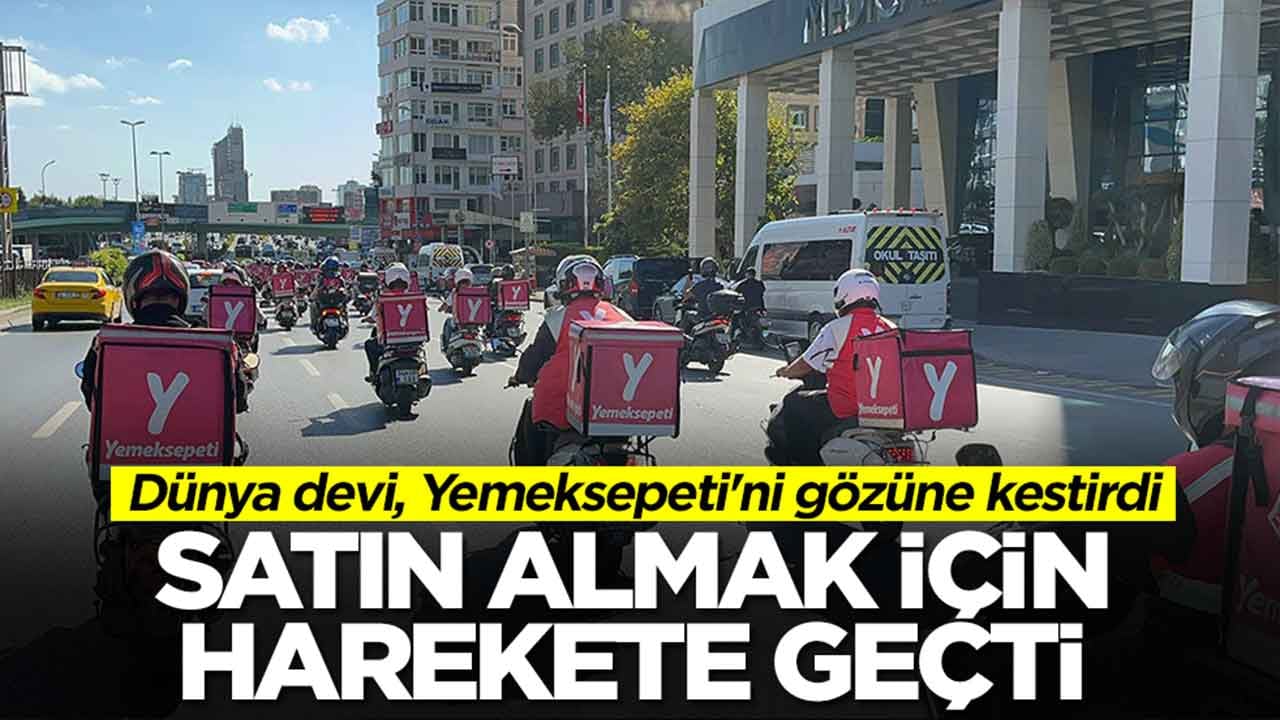 Dünya devi, Yemeksepeti'ni gözüne kestirdi: Satın almak için harekete geçti
