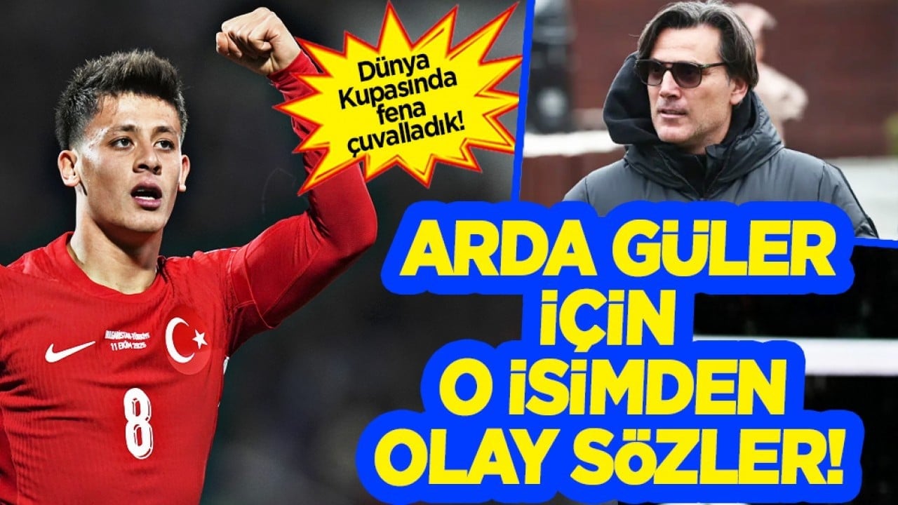 Dünya Kupası'nda fena çuvalladık! Eski futbolcudan Arda Güler için olay sözler... 