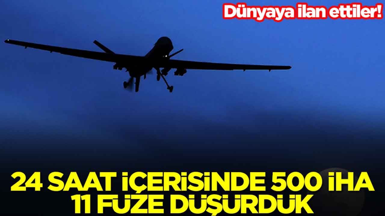 Dünyaya ilan ettiler: 24 saat içerisinde 500 İHA, 11 füze düşürdük