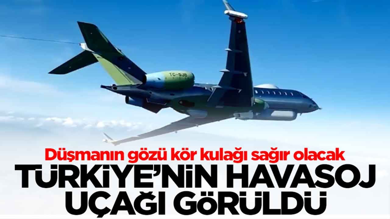 Düşmanın gözü kör kulağı sağır olacak: Türkiye'nin HAVA SOJ uçağı görüldü