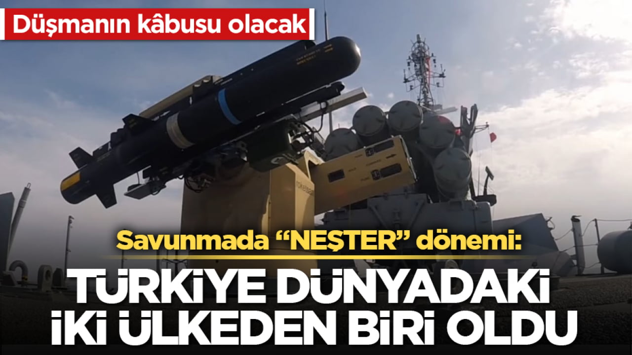 Düşmanın kâbusu olacak: Savunmada "NEŞTER" dönemi: Türkiye dünyadaki iki ülkeden biri oldu