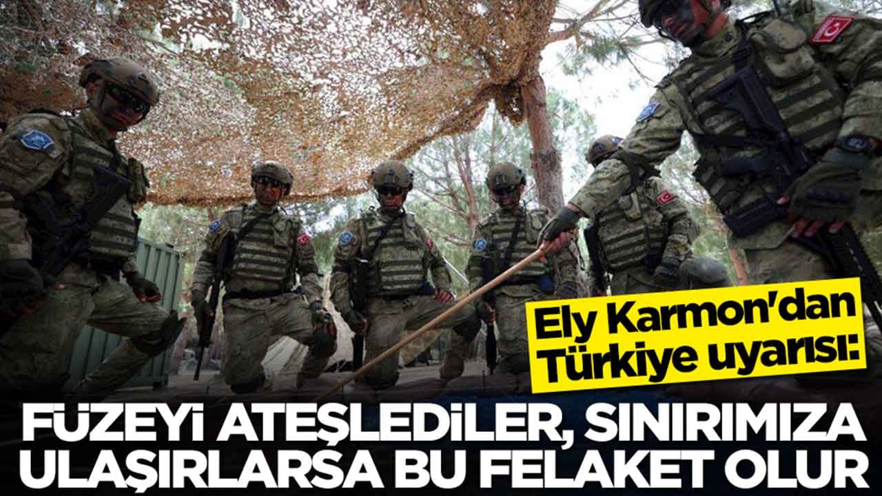 Ely Karmon'dan Türkiye uyarısı: Füzeyi ateşlediler, sınırımıza ulaşırlarsa bu felaket olur