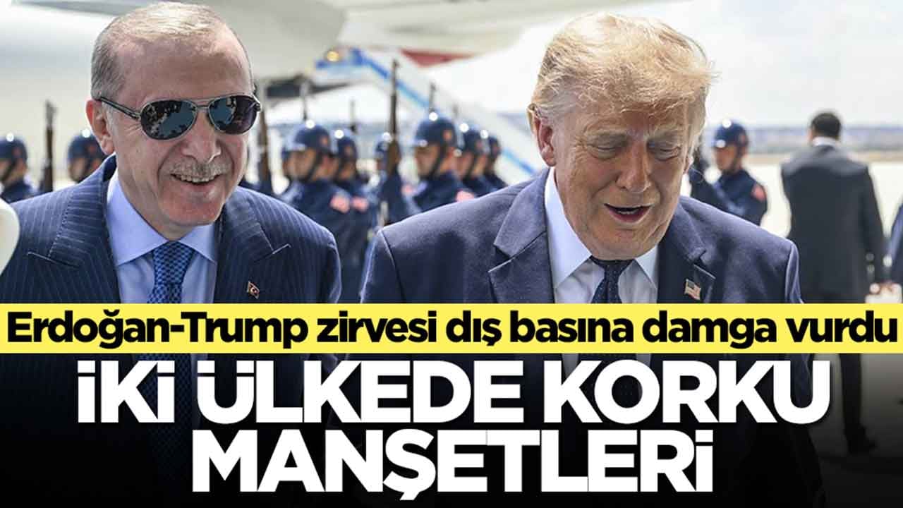 Erdoğan-Trump zirvesi dış basına damga vurdu: İki ülkede korku manşetleri